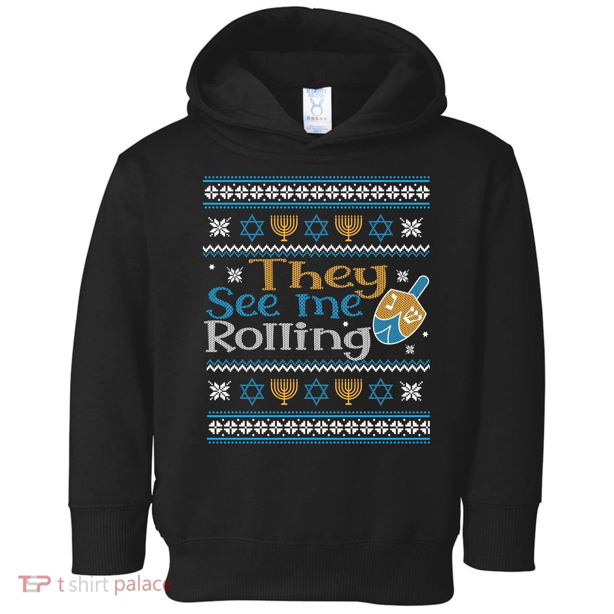 Hanukkah Jewish Dreidel They See Me Rolling Ugly Sweater Toddler Hoodie