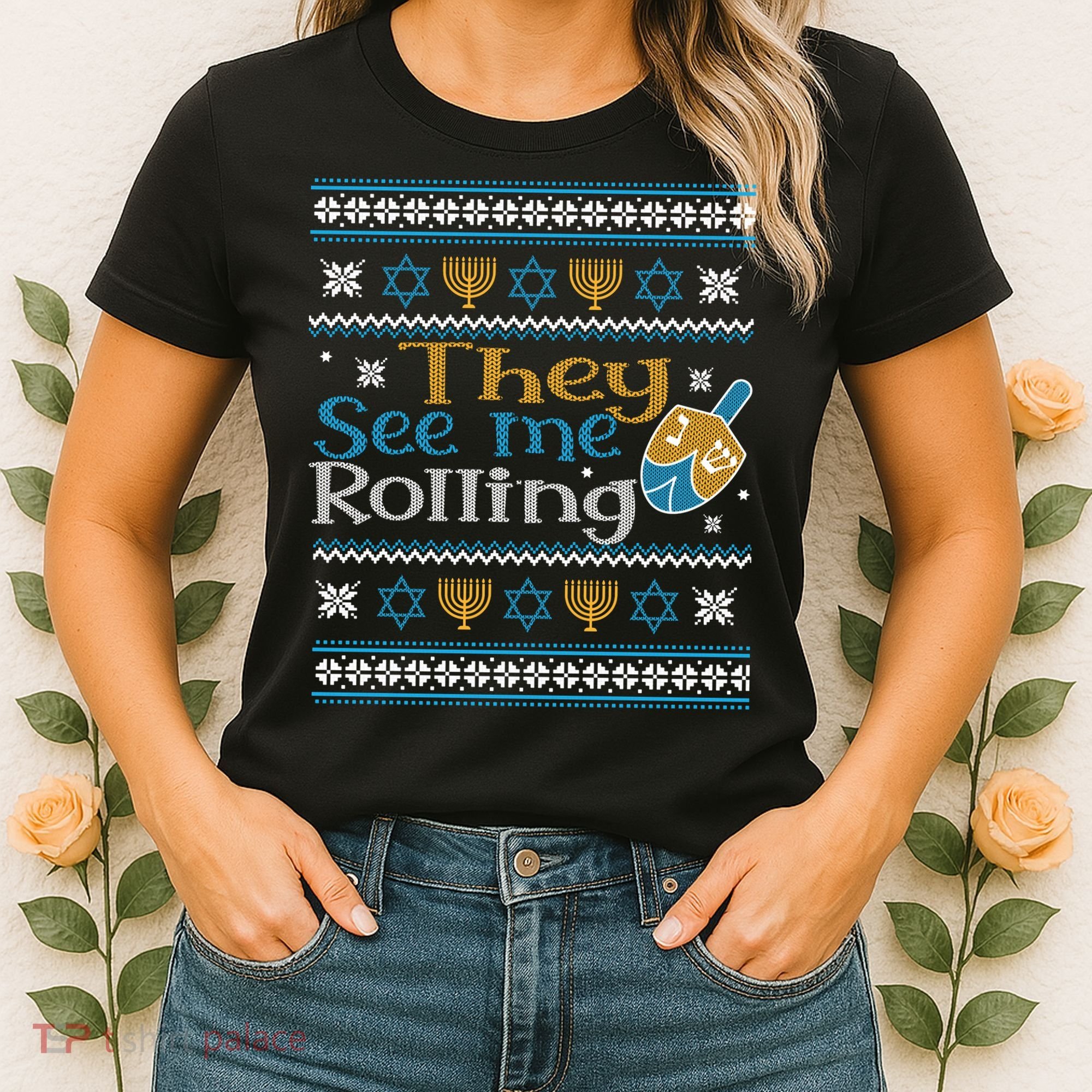 Hanukkah Jewish Dreidel They See Me Rolling Ugly Sweater Women's T-Shirt