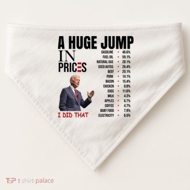 Huge Jump In Prices Joe Biden I Did That USA-Made Doggie Bandana