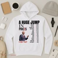 Huge Jump In Prices Joe Biden I Did That Hoodie thumb 3