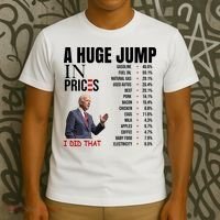 Huge Jump In Prices Joe Biden I Did That T-Shirt thumb 3