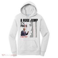 Huge Jump In Prices Joe Biden I Did That Women's Hoodie thumb 0