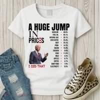 Huge Jump In Prices Joe Biden I Did That Women's T-Shirt thumb 3