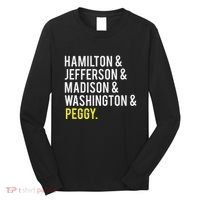 Hamilton Jefferson Madison Washington And Peggy Long Sleeve Shirt thumb 0