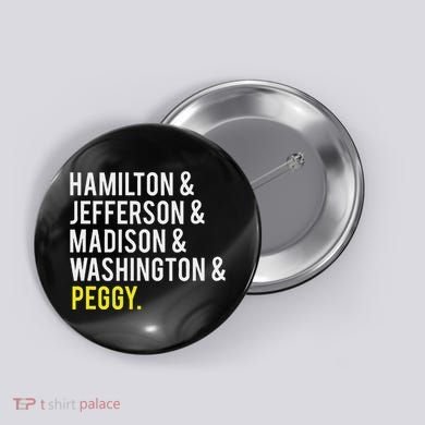 Hamilton Jefferson Madison Washington And Peggy Button
