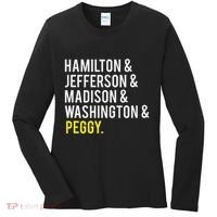 Hamilton Jefferson Madison Washington And Peggy Women's Long Sleeve Shirt thumb 0