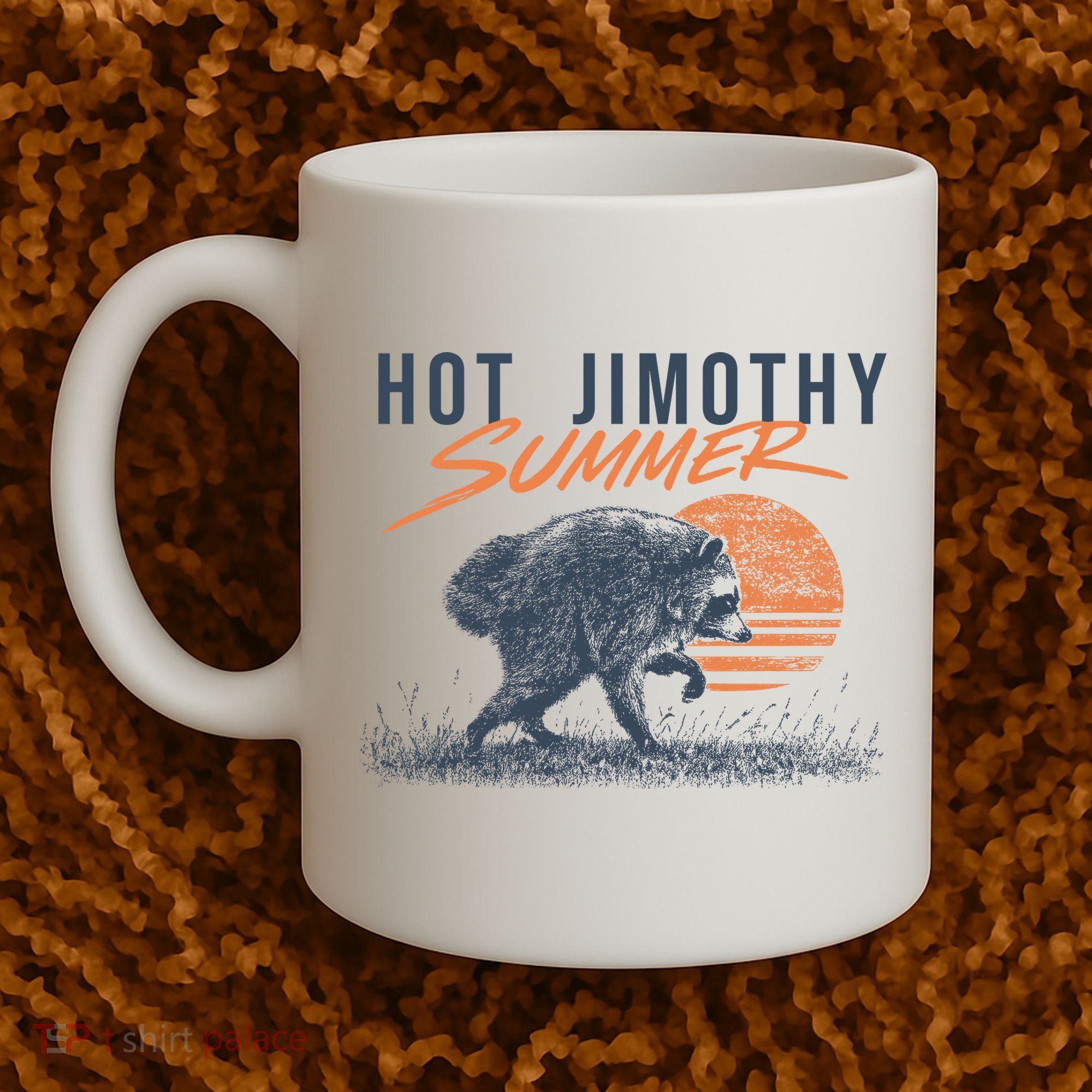 Hot Jimothy Summer Funny Viral Raccoon Meme Coffee Mug