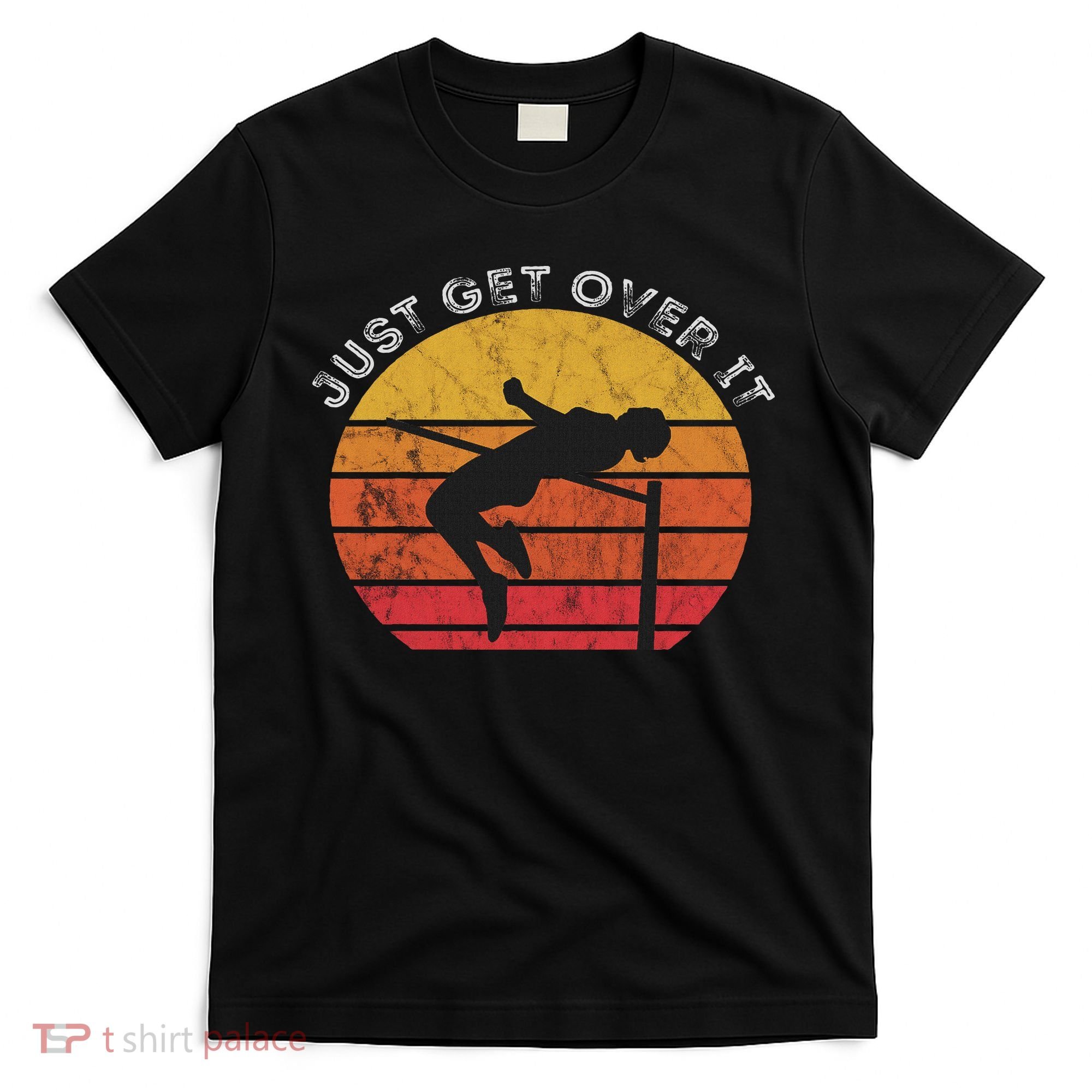 High Jump Vintage Retro Sunset Just Get Over It Jumping T-Shirt