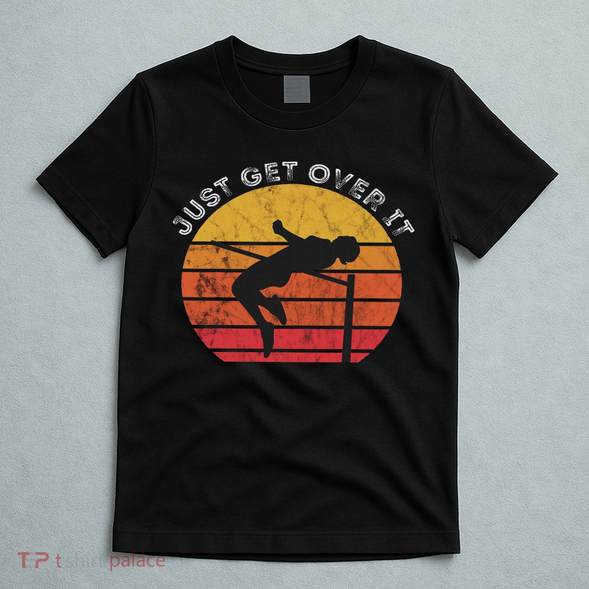 High Jump Vintage Retro Sunset Just Get Over It Jumping T-Shirt
