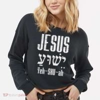 Hebrew Jesus Yeh Shu Ah God Christ Religious Christian Gift Cropped Pullover Crew thumb 2