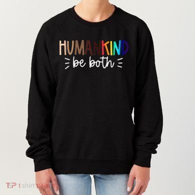 Human Kind Be Both Equality Humankind Kindness Peace Women's Sweatshirt