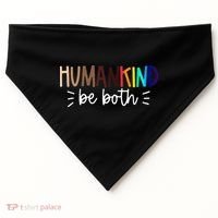 Human Kind Be Both Equality Humankind Kindness Peace USA-Made Doggie Bandana thumb 0