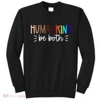 Human Kind Be Both Equality Humankind Kindness Peace Sweatshirt thumb 0