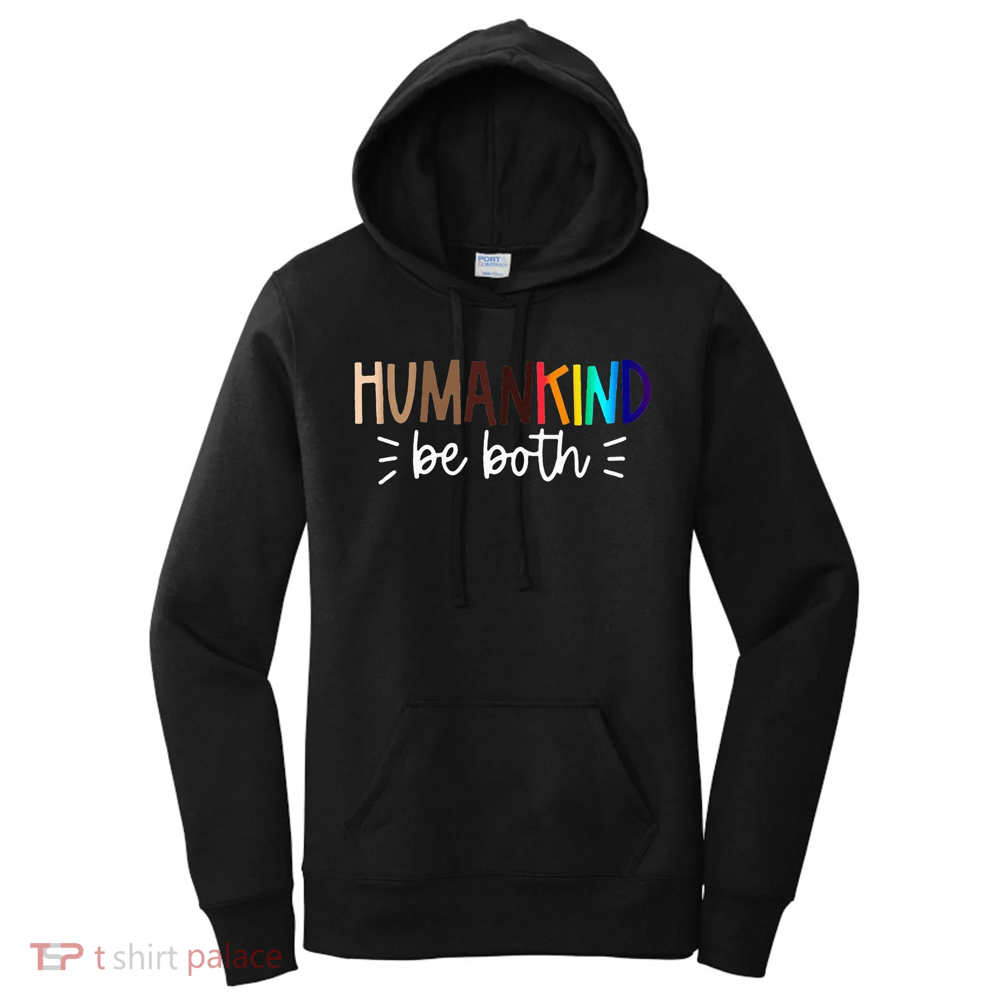 Human Kind Be Both Equality Humankind Kindness Peace Women's Hoodie