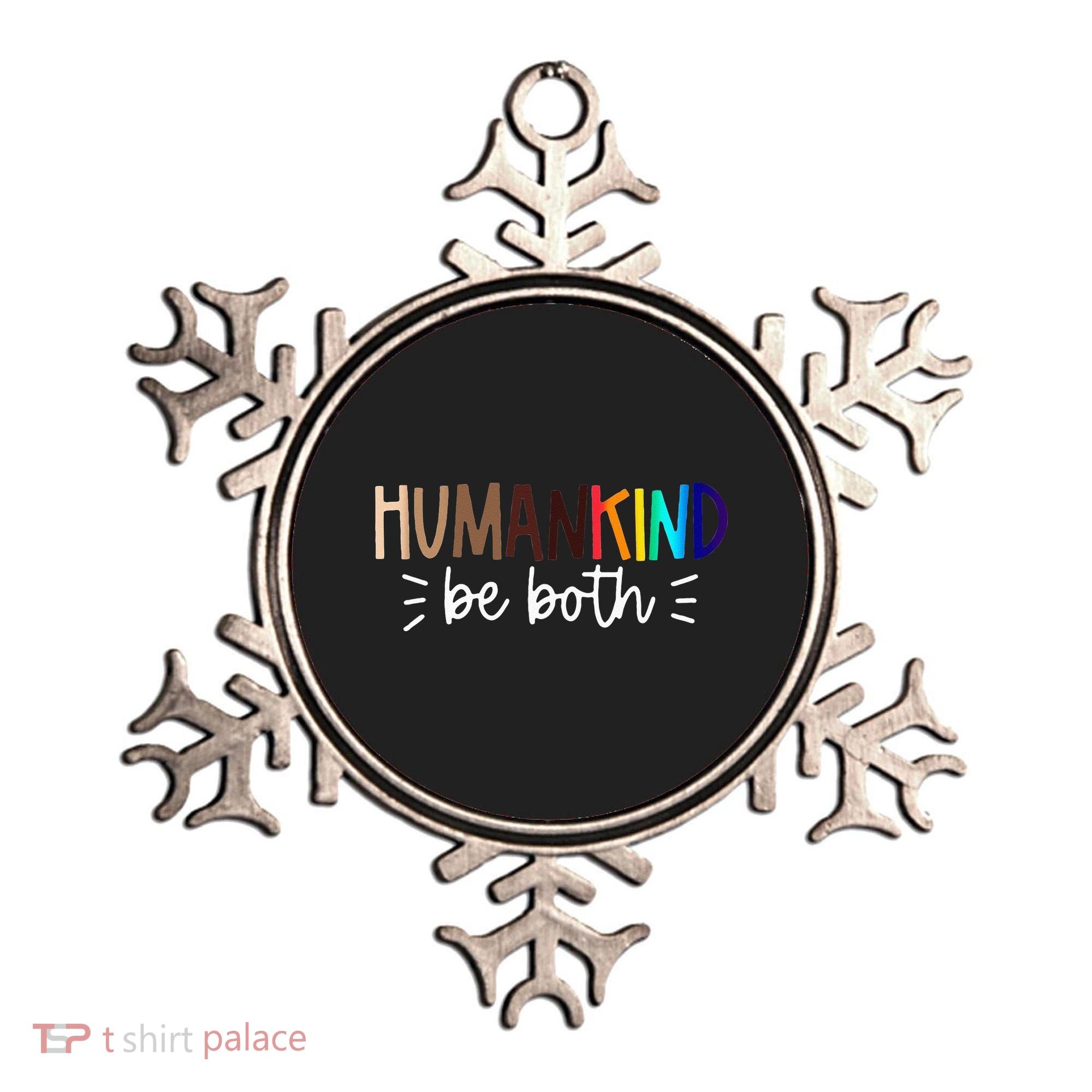 Human Kind Be Both Equality Humankind Kindness Peace Ornament