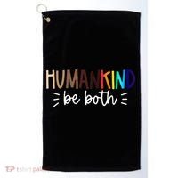 Human Kind Be Both Equality Humankind Kindness Peace Golf Towel thumb 0