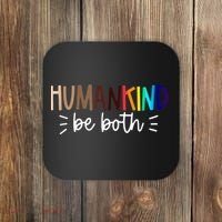 Human Kind Be Both Equality Humankind Kindness Peace Coaster thumb 0