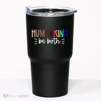 Human Kind Be Both Equality Humankind Kindness Peace Tumbler thumb 0
