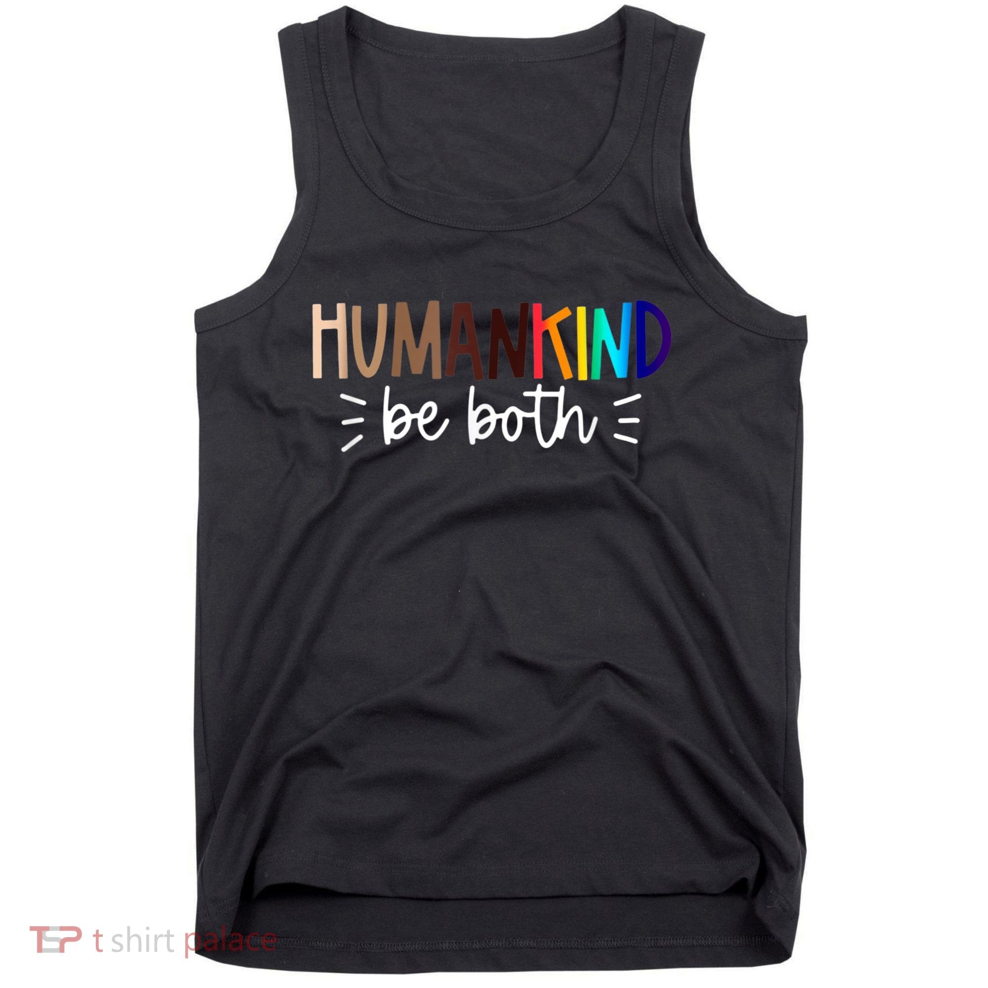 Human Kind Be Both Equality Humankind Kindness Peace Tank Top