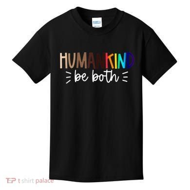 Human Kind Be Both Equality Humankind Kindness Peace Kids T-Shirt