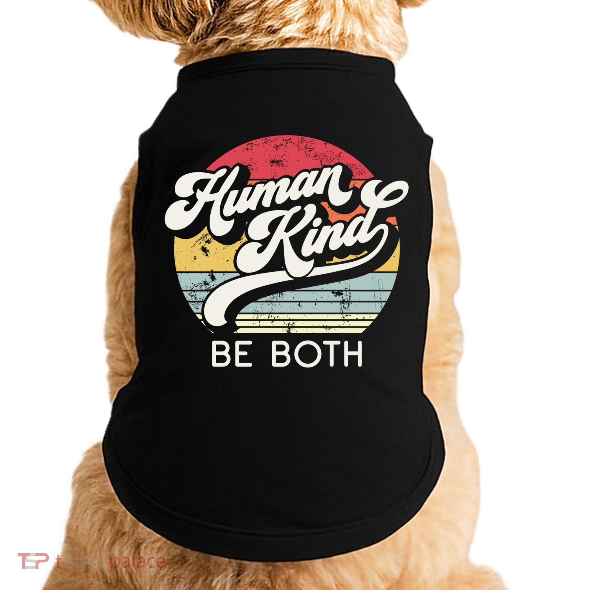 Human Kind Be Both Equality Kindness Humankind Retro Funny Gift Doggie Tank