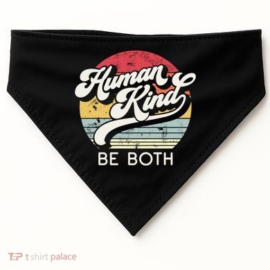 Human Kind Be Both Equality Kindness Humankind Retro Funny Gift USA-Made Doggie Bandana
