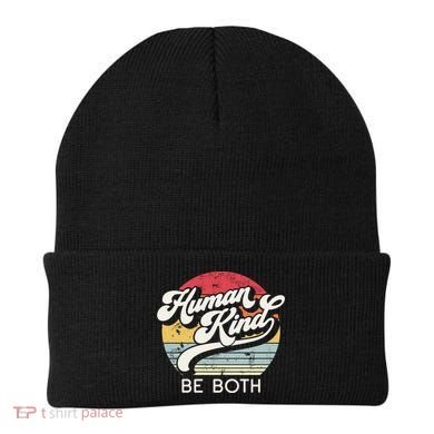 Human Kind Be Both Equality Kindness Humankind Retro Funny Gift Beanie