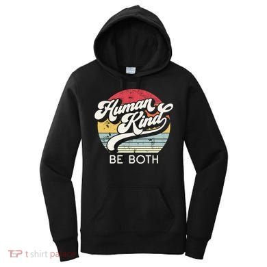 Human Kind Be Both Equality Kindness Humankind Retro Funny Gift Women's Hoodie