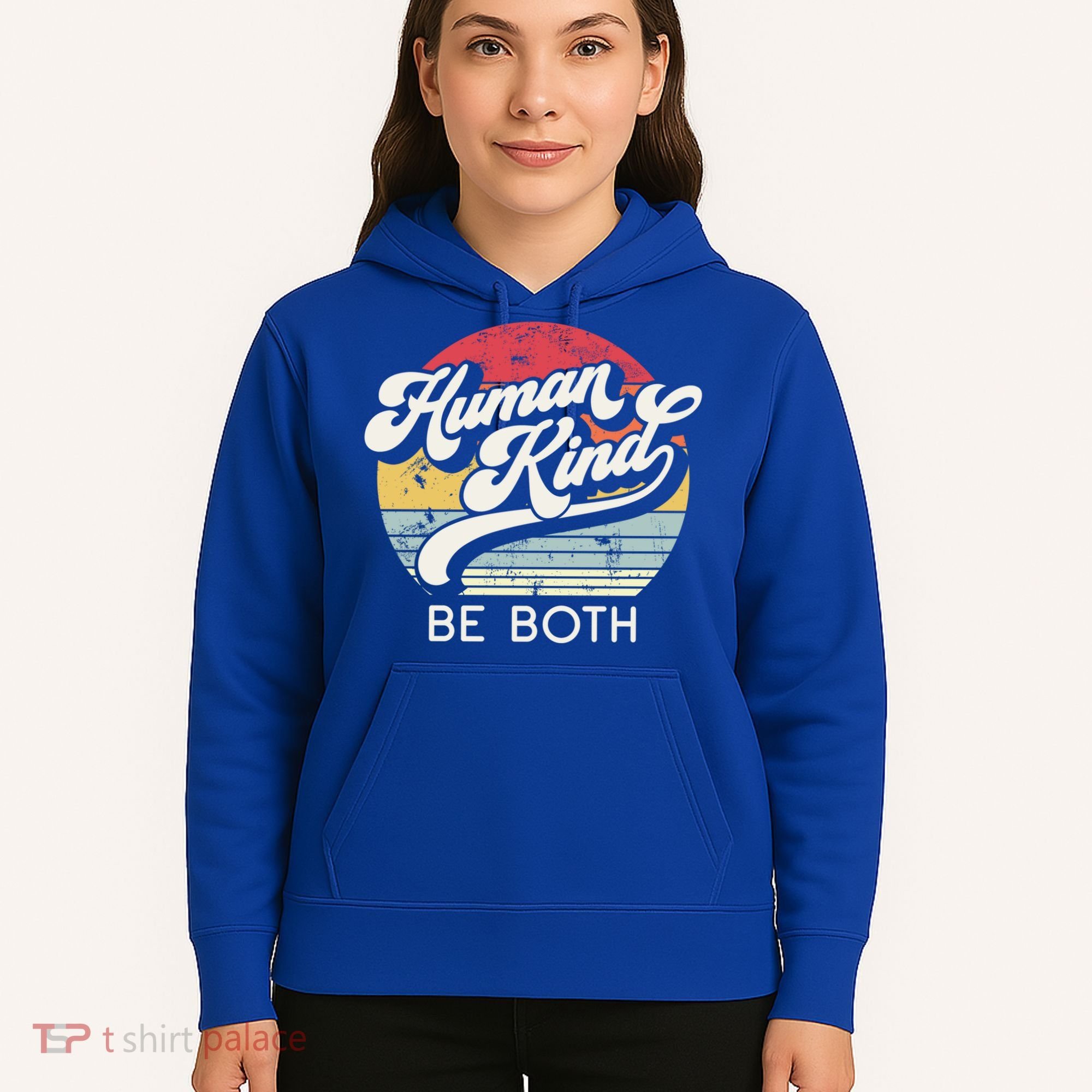 Human Kind Be Both Equality Kindness Humankind Retro Funny Gift Hoodie