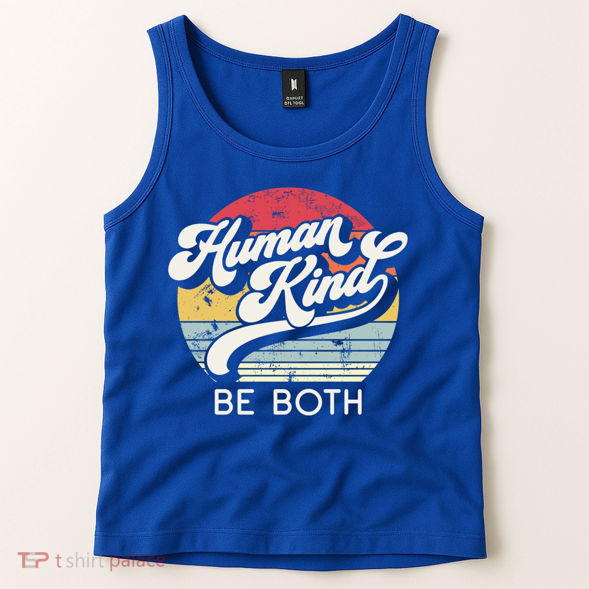 Human Kind Be Both Equality Kindness Humankind Retro Funny Gift Tank Top
