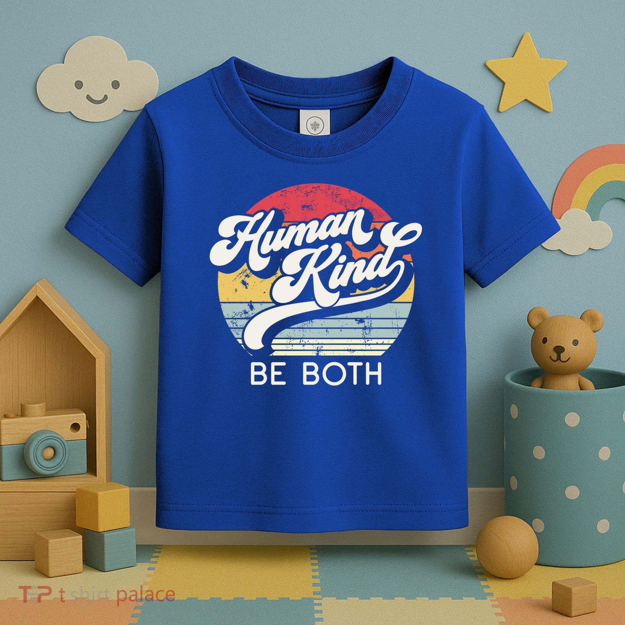 Human Kind Be Both Equality Kindness Humankind Retro Funny Gift Toddler T-Shirt