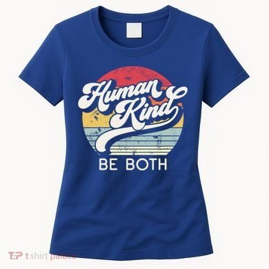 Human Kind Be Both Equality Kindness Humankind Retro Funny Gift Women's T-Shirt