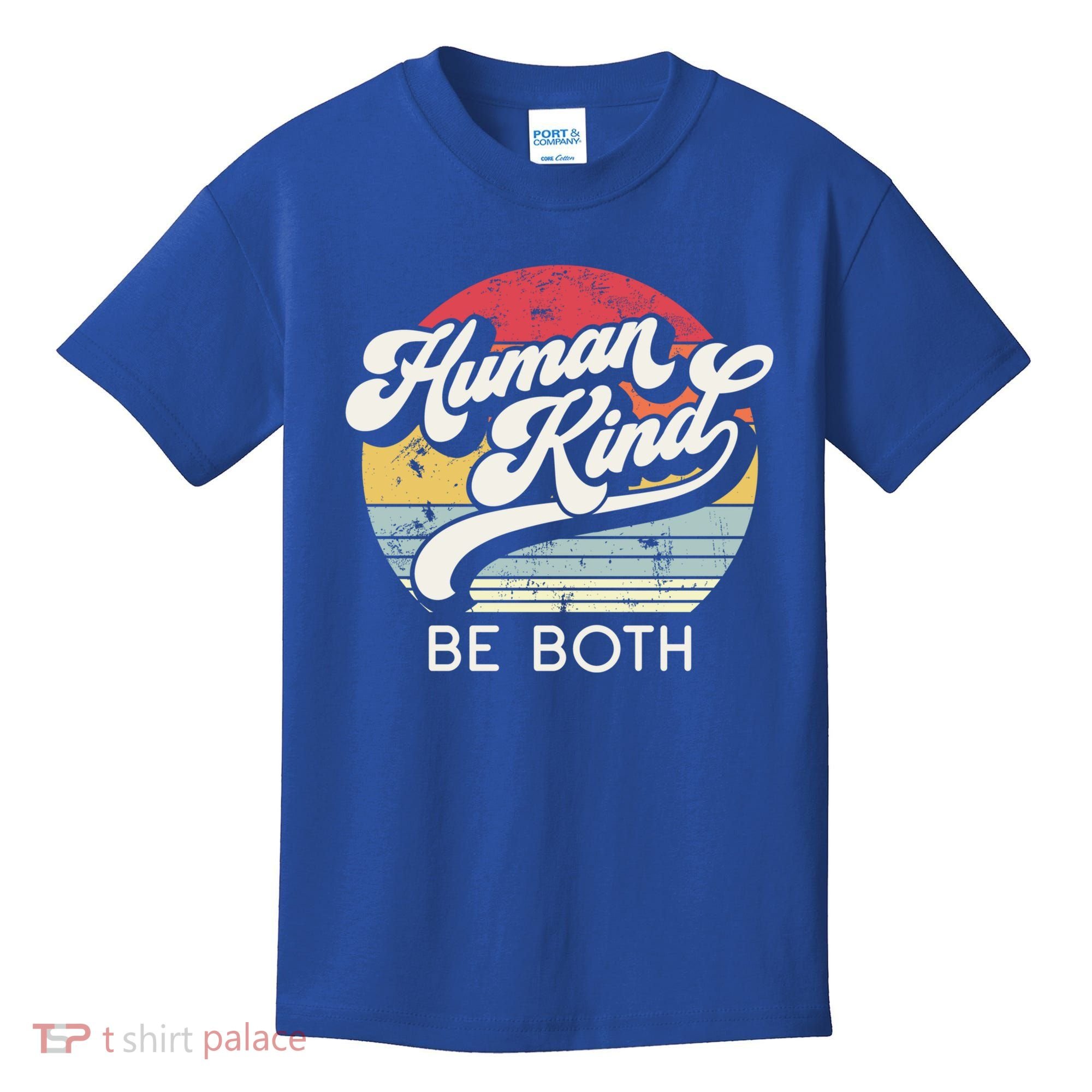Human Kind Be Both Equality Kindness Humankind Retro Funny Gift Kids T-Shirt