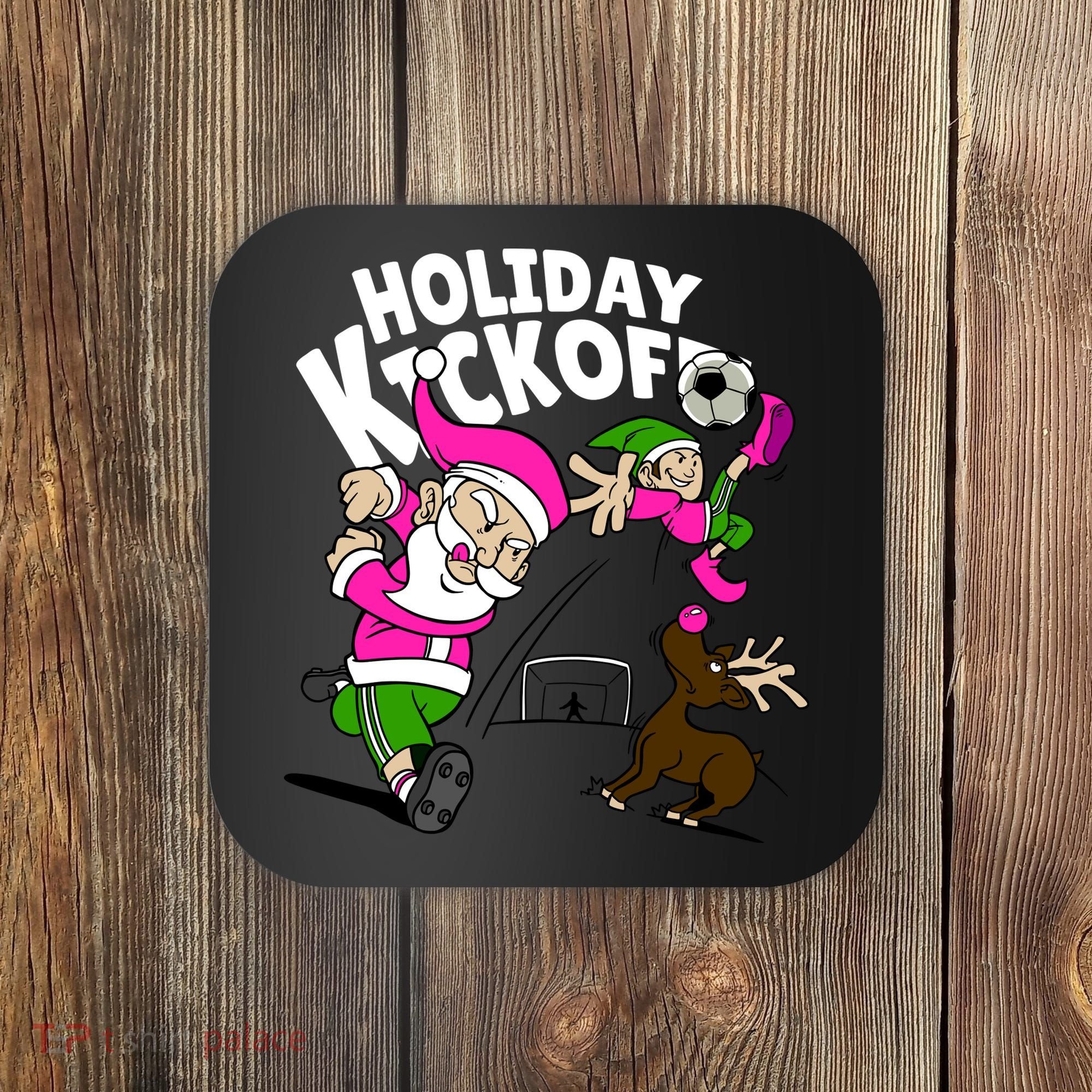 Holiday Kickoff Christmas Santa Elf Reindeer Funny Soccer Coaster