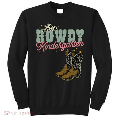 Howdy Kindergarten Cowgirl Cowboy Teacher Kindergarten Sweatshirt