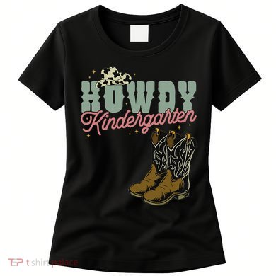 Howdy Kindergarten Cowgirl Cowboy Teacher Kindergarten Women's T-Shirt