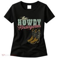 Howdy Kindergarten Cowgirl Cowboy Teacher Kindergarten Women's T-Shirt thumb 0
