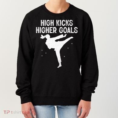 High Kicks Higher Goals Taekwondo Martial Arts Tkd Gift Women's Sweatshirt