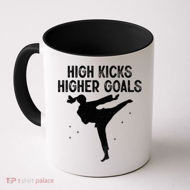 High Kicks Higher Goals Taekwondo Martial Arts Tkd Gift Coffee Mug