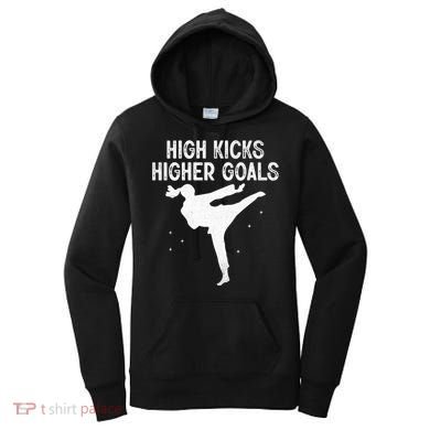 High Kicks Higher Goals Taekwondo Martial Arts Tkd Gift Women's Hoodie