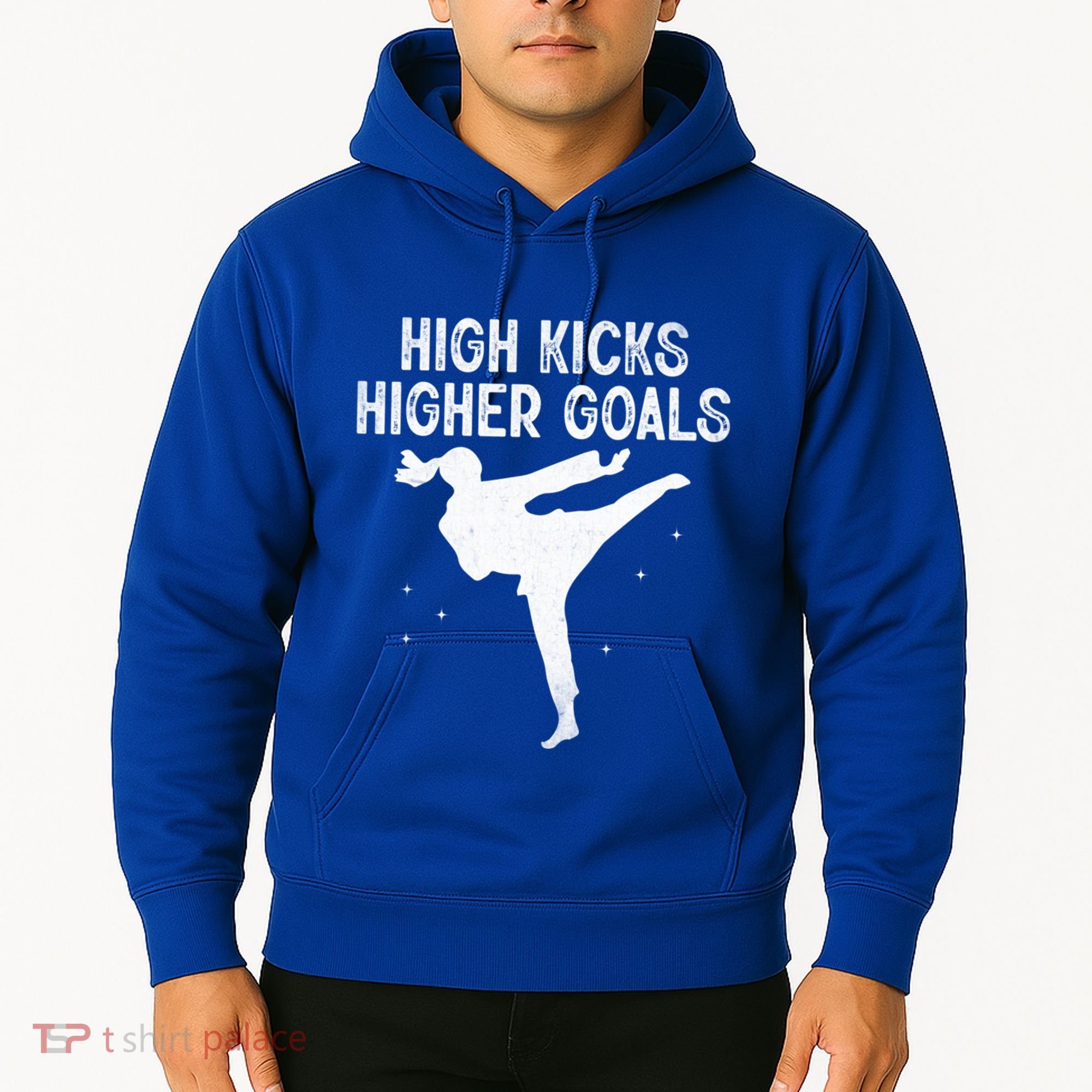 High Kicks Higher Goals Taekwondo Martial Arts Tkd Gift Hoodie
