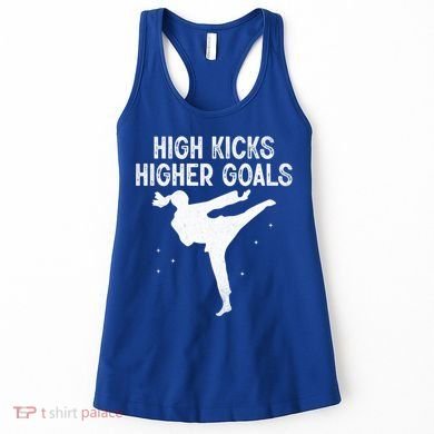 High Kicks Higher Goals Taekwondo Martial Arts Tkd Gift Women's Tank Top