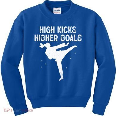 High Kicks Higher Goals Taekwondo Martial Arts Tkd Gift Kids Sweatshirt