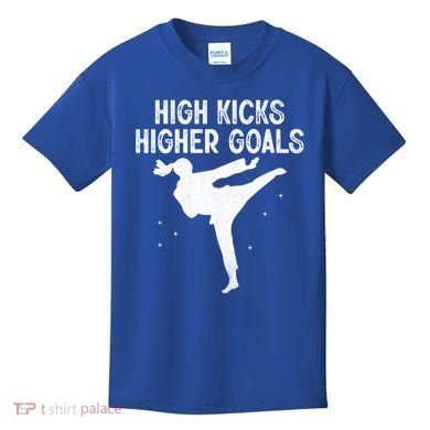 High Kicks Higher Goals Taekwondo Martial Arts Tkd Gift Kids T-Shirt