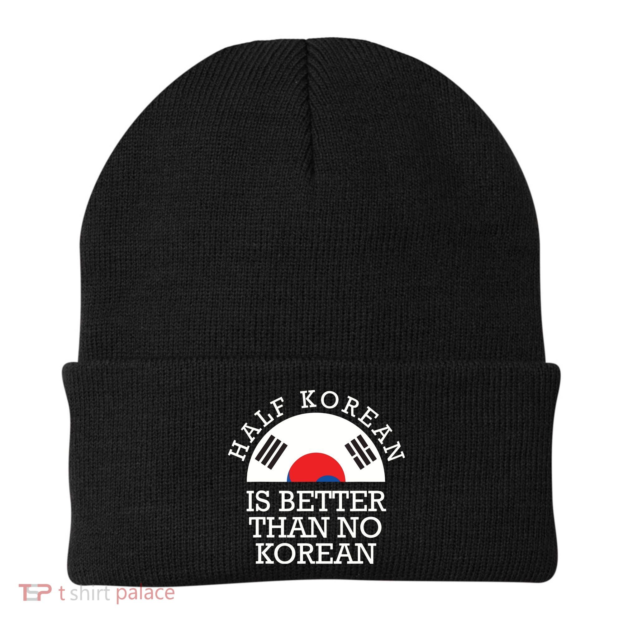Half Korean Is Better Than No Korean Korea Flag Hanguk Beanie