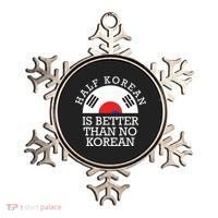 Half Korean Is Better Than No Korean Korea Flag Hanguk Ornament thumb 0