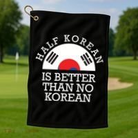 Half Korean Is Better Than No Korean Korea Flag Hanguk Golf Towel thumb 1