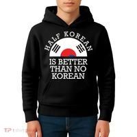 Half Korean Is Better Than No Korean Korea Flag Hanguk Kids Hoodie thumb 4
