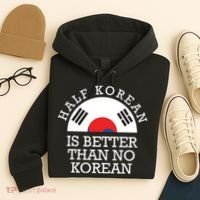 Half Korean Is Better Than No Korean Korea Flag Hanguk Hoodie thumb 4