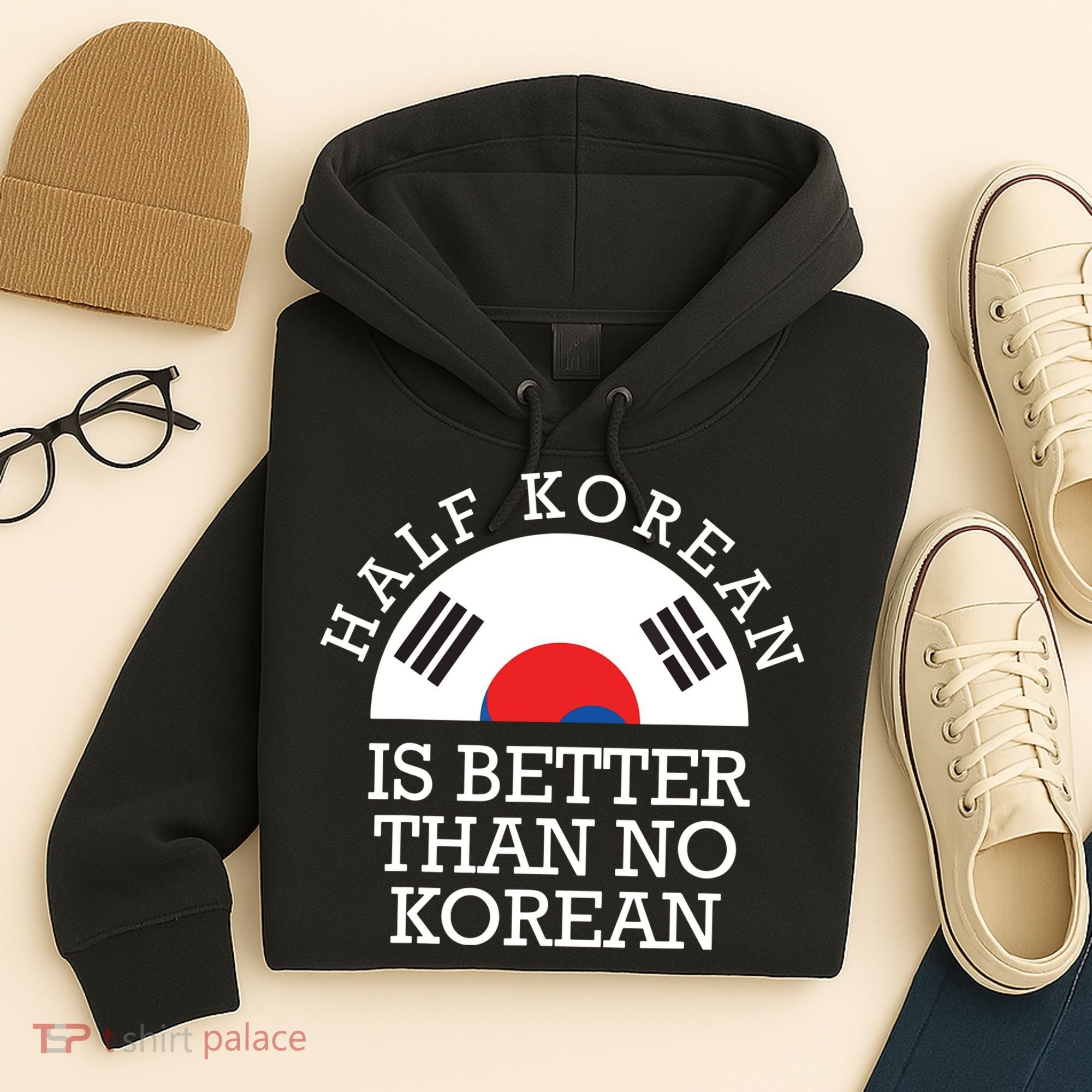 Half Korean Is Better Than No Korean Korea Flag Hanguk Hoodie
